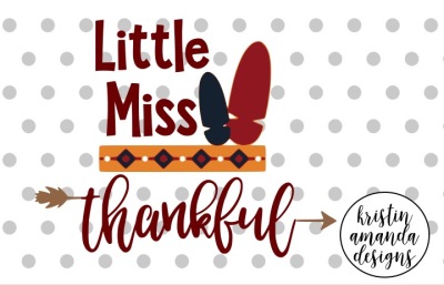 Little Miss Thankful SVG DXF EPS PNG Cut File • Cricut • Silhouette