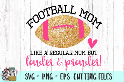Football Mom SVG PNG EPS Cutting Files