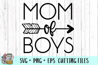 Mom of Boys SVG PNG DXF EPS Cutting Files