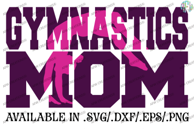 Gymnastics Mom - SVG, DXF, EPS Cut File