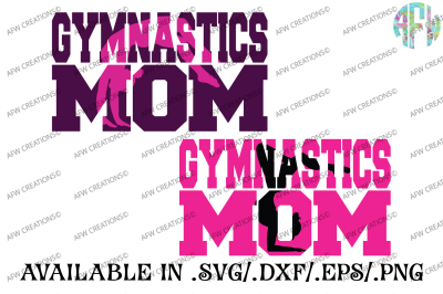 Gymnastics Mom - SVG, DXF, EPS Cut Files