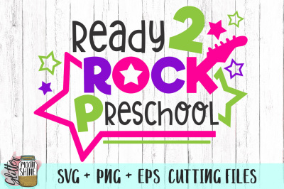 Ready 2 Rock Preschool SVG PNG EPS Cutting Files