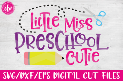 Little Miss Preschool Cutie - SVG, DXF, EPS Cut File