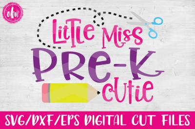 Little Miss Pre-K Cutie - SVG, DXF, EPS Cut File