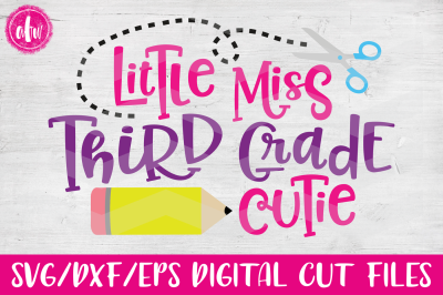 Little Miss Third Grade Cutie - SVG, DXF, EPS Cut File
