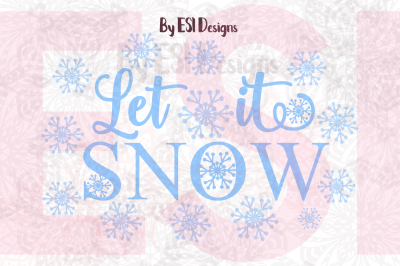 Let it Snow - Christmas, Winter Quote, SVG, DXF, EPS & PNG cutting files and clipart.