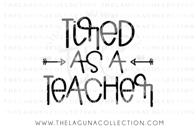 Download Free Download Tired As A Teacher Svg Teacher Svg Teaching Svg Free SVG Cut Files