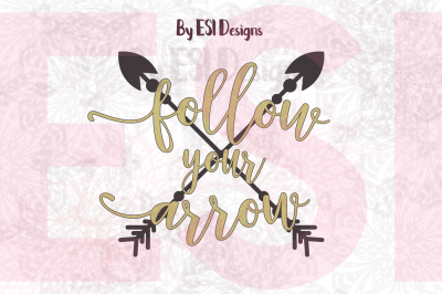 Follow your arrow - Cutting File and Printable - SVG, DXF, EPS & PNG