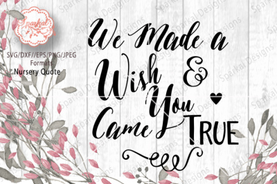 We Made a Wish & You Came True, SVG Cutting file