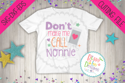 Don't make me call Nonnie SVG DXF EPS - cutting file