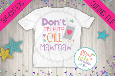 Don't make me call Mawmaw SVG DXF EPS -cutting file