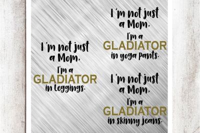 I'm not just a Mom, I'm a Gladiator, SVG/DXF/EPS Bundle, 3 Files