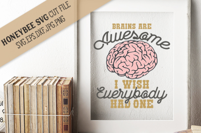 Brains are Awesome cut file and Printable