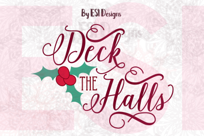 Deck the Halls Quote - Cutting file and Printable