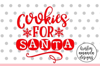 Cookies for Santa Christmas SVG DXF EPS PNG Cut File • Cricut • Silhouette