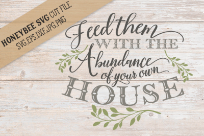 Feed Them with Abundance Cut File and Printable