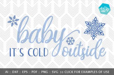 Baby It's Cold Outside - SVG, AI, EPS, PDF, DXF & PNG FILES