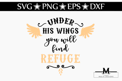 Under His Wings You Will Find Refuge SVG