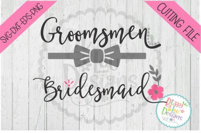Groomsmen Bridesmaid wedding SVG DXF EPS PNG cutting file
