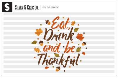 &amp;#039;Eat Drink and Be Thankful&amp;#039; cut file