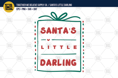 'Santas Little Darling' lovingly created cut file