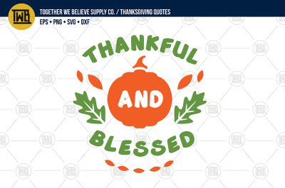 'Thankful And Blessed' lovingly created cut file