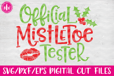 Official Mistletoe Tester - SVG, DXF, EPS Cut File