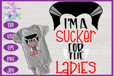 Halloween SVG | I&#039;m A Sucker For The Ladies SVG | Breastfeeding SVG