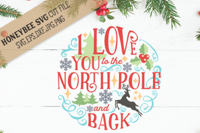 I Love You To The North Pole cut file and Printable