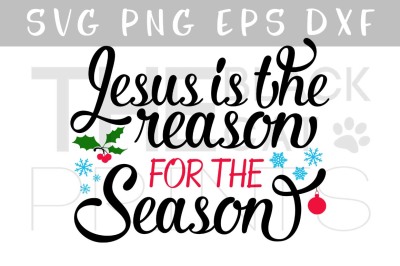 Jesus is the reason for the season SVG DXF EPS PNG
