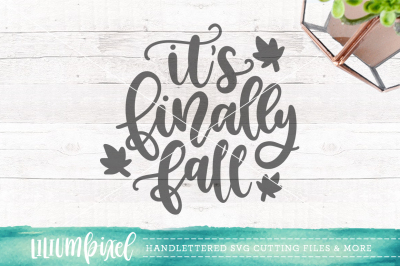  Its Finally Fall / SVG PNG DXF