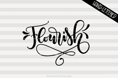 Flourish - SVG, PNG, PDF files - hand drawn lettered cut file - graphic overlay