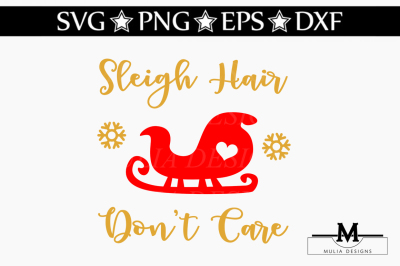 Sleigh Hair Don't Care SVG