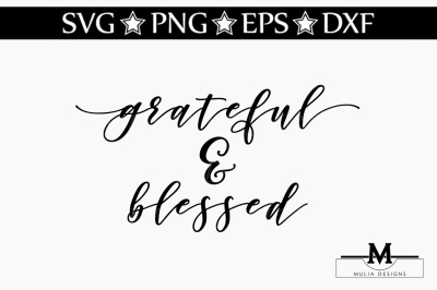 Grateful and Blessed SVG