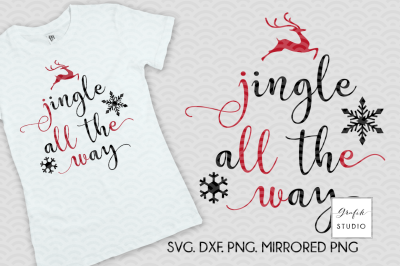 Jingle All The Way Holidays SVG, Christmas SVG, Holidays SVG, Christmas Cut Files