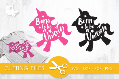 Born to be a unicorn SVG, PNG, EPS, DXF, cut file