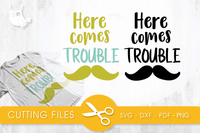 Here comes trouble SVG, PNG, EPS, DXF, cut file