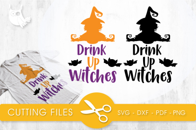 Drink up witches  SVG, PNG, EPS, DXF, cut file