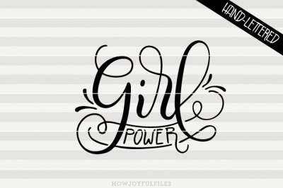 Girl power - SVG - PDF - DXF - hand drawn lettered cut file - graphic overlay