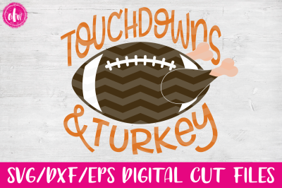 Touchdowns & Turkey - SVG, DXF, EPS Cut File