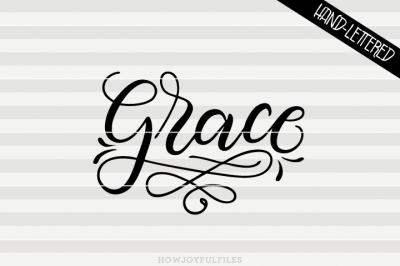 Grace - SVG - DXF - PDF files - hand drawn lettered cut file - graphic overlay