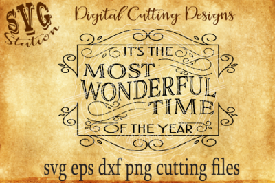 It's The Most Wonderful Time Of The Year / SVG PNG EPS DXF Cutting File Silhouette Cricut Scal