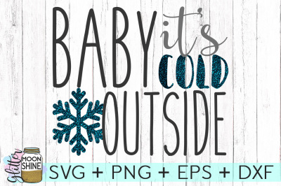 Baby It's Cold Outside SVG PNG DXF EPS Cutting Files