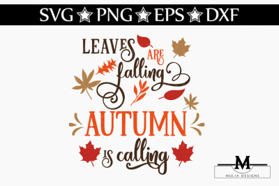 Leaves Are Falling Autumn Is Calling SVG