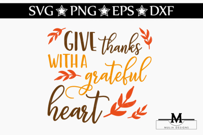 Give Thanks With A Grateful Heart SVG