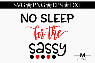 No Sleep For The Sassy SVG
