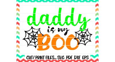 Daddy is my Boo/ Spider Web/ Halloween/ Boo/ Print and Cut Files/ Printable Pdf/ Silhouette Cameo/ Cricut & More.