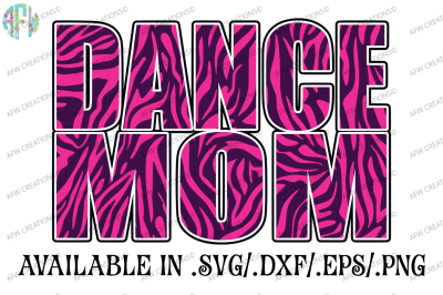 Dance Mom Zebra - SVG, DXF, EPS Cut File