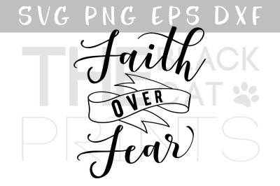 Faith over Fear SVG DXF PNG EPS