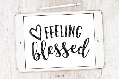 Feeling blessed, cutting file, SVG, PNG, EPS